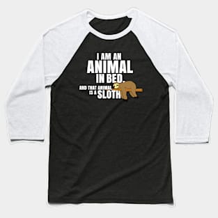 Animal In Bed. A Sloth. Baseball T-Shirt